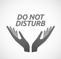 Isolated hands offering icon with    the text DO NOT DISTURB