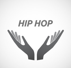 Isolated hands offering icon with    the text HIP HOP