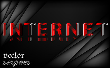 vector illustration of the word internet on a dark background