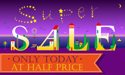 Super Sale. Only today. At half price