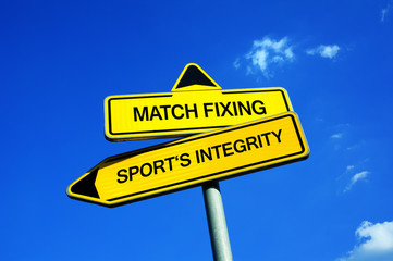 Match fixing or Sport's Integrity - Traffic sign with two options - score and victory of team or player influenced by corruption vs fight against fraud, cheating, unfair scandals in sport 