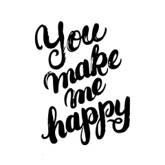 Fototapeta premium You make me happy hand written calligraphy lettering.