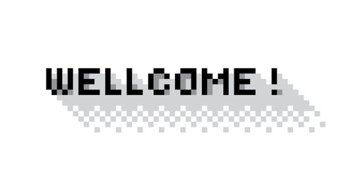 Greeting with Wellcome!, flat pixelated illustration. - Stock vector
