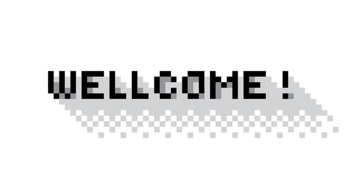 Greeting with Wellcome!, flat pixelated illustration. - Stock vector