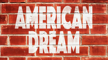 American Dream Written On A Brick Wall