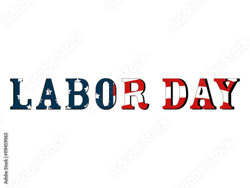 "Labor Day holiday, the words painted in the colors of the US flag with