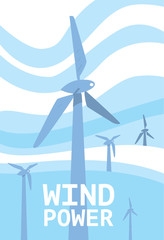 Wind power vector illustration. Blue wind turbines on background of light blue wavy sky. Windfarm poster. Renewable resources concept. Windmills for electric power production. Eco technologies banner.