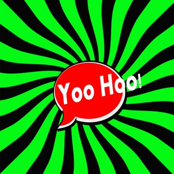 yoo hoo Red Speech bubbles white wording on Striped sun Green-Black background