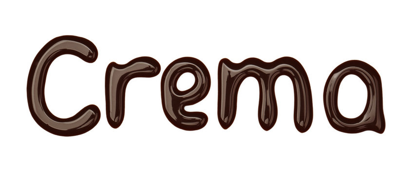 Word CREMA made of chocolate isolated on white