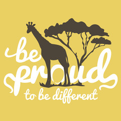 Naklejka premium Vector illustration. Vintage poster with giraffe and tree silhouettes. Be proud to be different. 