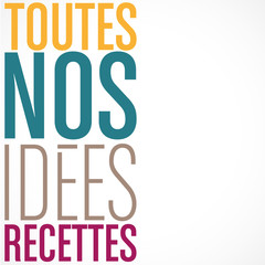 toutes nos idées recettes