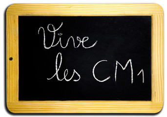 Ardoise "Vive les CM1"