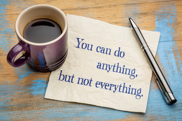 You can do anything, but not everything