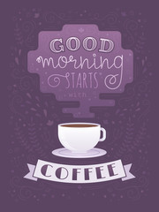 Morning coffee cup lettering poster with hand-drawn quote