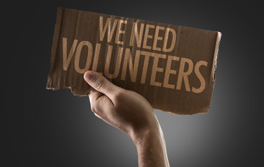 We Need Volunteers