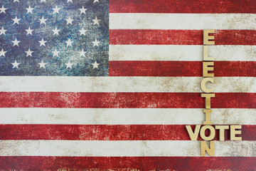 Fototapeta na wymiar Rustic American flag with ELECTION and VOTE