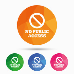 No public access sign icon. Caution stop symbol.