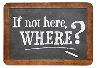 Obraz premium if not here, wherequestion