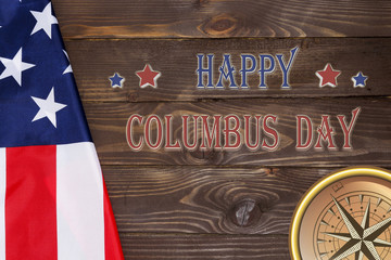 Happy Columbus Day USA flag and compass .10 October in the United States celebrated Columbus Day.