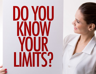 Do You Know Your Limits?