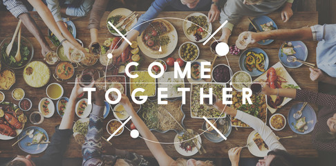 Come Together Better Togetherness Community Concept