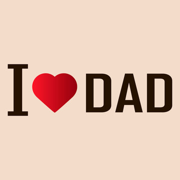 Poster, banner or flyer design with stylish text I Love Dad