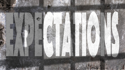 Expectations  Written On A Wall With Jail Bars Shadow