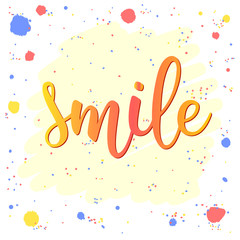 Smile. Handwritten lettering and hand drawn circle isolated on w