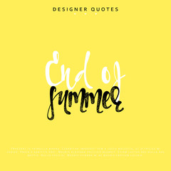 End of summer inscription. Hand drawn calligraphy, lettering motivation poster. Modern brush calligraphy. Isolated phrase vector illustration.