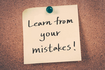Learn from your mistakes