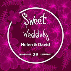 Sweet wedding  card. on decorated flowers and leaves  background.  template , gift certificate, party invitation, congratulation. save the date