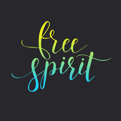 Fototapeta na wymiar Free spirit. Conceptual handwritten phrase.