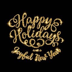 Happy Holidays gold glittering hand lettering inscription