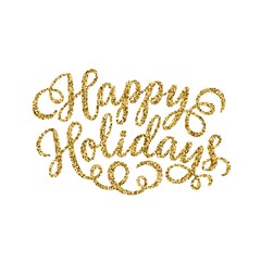 Happy Holidays gold glittering hand lettering inscription