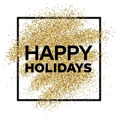 Gold glitter background with Happy Holiday inscription