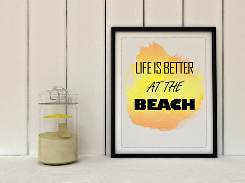 Motivation Inspirational quote Life is better at the beach. 3D render.
