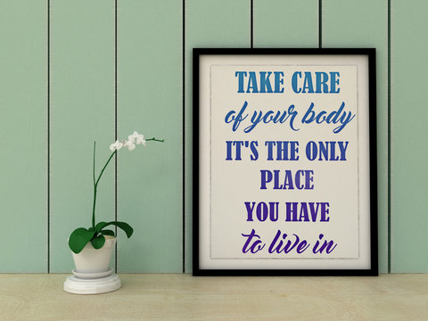 Motivation Inspirational quote Take care of your body. Sport, fitness, healthy eating, active life style concept. 3D render