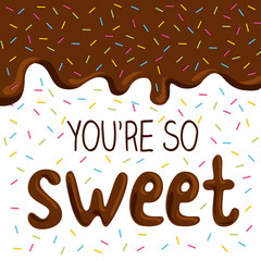 You're so sweet, lovely card with glaze