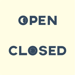 Open and closed sign vector illustration. Creative typography for shop door.