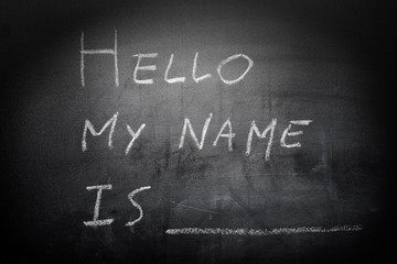 Self Introduction - Hello, My name is ... written on a blackboar