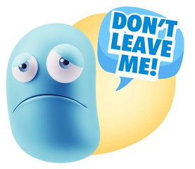 3d Illustration Sad Character Emoji Expression saying Don't Leav