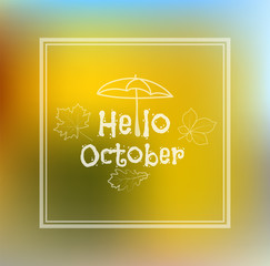 Hello, October blurred background