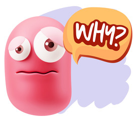 3d Rendering Sad Character Emoticon Expression saying Why? with