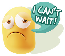 3d Rendering Sad Character Emoticon Expression saying I Can't Wa