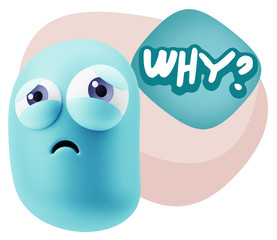 3d Rendering Sad Character Emoticon Expression saying Why? with
