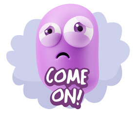 3d Rendering Sad Character Emoticon Expression saying Come On wi