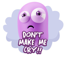 3d Rendering Sad Character Emoticon Expression saying Don't Make