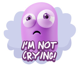 3d Rendering Sad Character Emoticon Expression saying I'm Not Cr