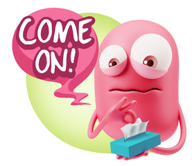 3d Rendering Sad Character Emoticon Expression saying Come On wi