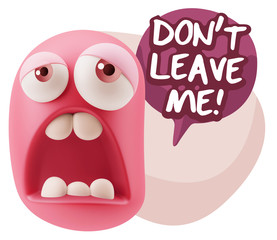 3d Rendering Sad Character Emoticon Expression saying Don't Leav